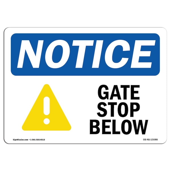 Safety Sign, OSHA Notice, 3.5" Height, Gate Stop Below Sign With Symbol, Landscape, 10PK